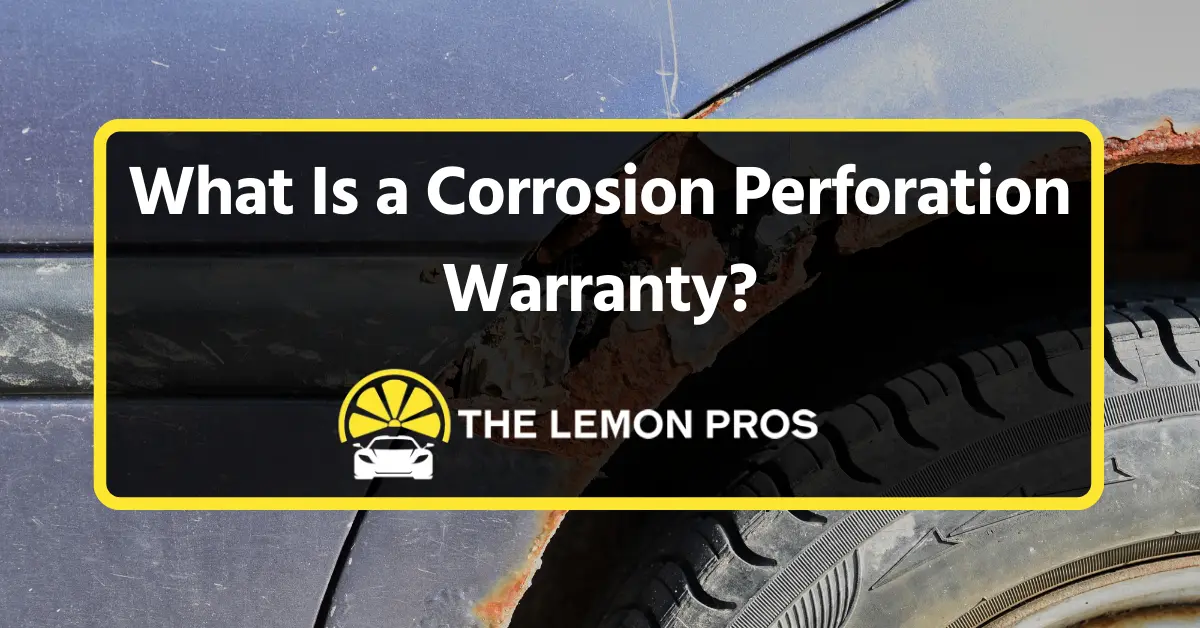 What Is a Corrosion Perforation Warranty?